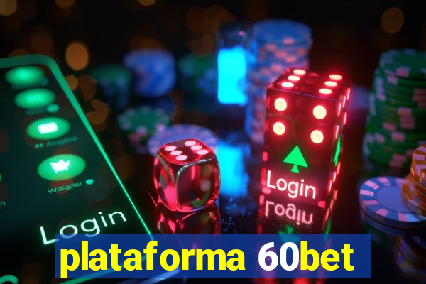 plataforma 60bet